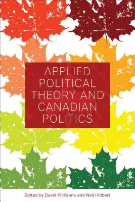 Teoría política aplicada y política canadiense - Applied Political Theory and Canadian Politics