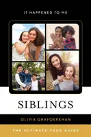 Hermanos: La guía definitiva para adolescentes - Siblings: The Ultimate Teen Guide