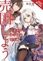 The Genius Prince's Guide to Raising a Nation Out of Debt (Hey, How about Treason?), Vol. 2 (Novela Ligera) - The Genius Prince's Guide to Raising a Nation Out of Debt (Hey, How about Treason?), Vol. 2 (Light Novel)