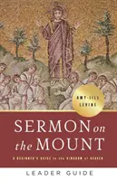 Guía del Sermón de la Montaña: Guía para principiantes sobre el Reino de los Cielos - Sermon on the Mount Leader Guide: A Beginner's Guide to the Kingdom of Heaven