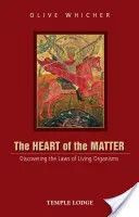 El corazón de la materia: Descubrir las leyes de los organismos vivos - The Heart of the Matter: Discovering the Laws of Living Organisms