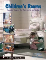 Habitaciones infantiles: De Recién Nacidos a Adolescentes - Children's Rooms: From Newborns to Teens