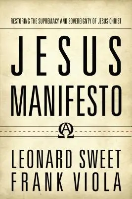 Manifiesto de Jesús: Restaurar la supremacía y soberanía de Jesucristo - Jesus Manifesto: Restoring the Supremacy and Sovereignty of Jesus Christ