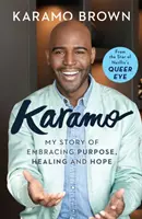 Karamo - Mi historia de aceptación del propósito, la curación y la esperanza - Karamo - My Story of Embracing Purpose, Healing and Hope