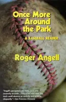 Una vez más alrededor del parque: Un lector de béisbol - Once More Around the Park: A Baseball Reader