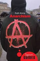 Anarquismo: Guía para principiantes - Anarchism: A Beginner's Guide