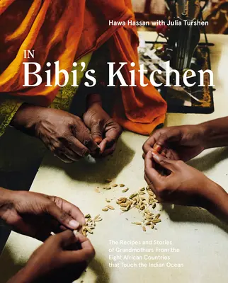 En la cocina de Bibi: Las recetas y las historias de las abuelas de los ocho países africanos que tocan el océano Índico [Un libro de cocina]. - In Bibi's Kitchen: The Recipes and Stories of Grandmothers from the Eight African Countries That Touch the Indian Ocean [A Cookbook]