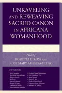 Desentrañar y retejer el canon sagrado de la mujer africana - Unraveling and Reweaving Sacred Canon in Africana Womanhood