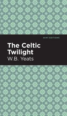 El crepúsculo celta - The Celtic Twilight