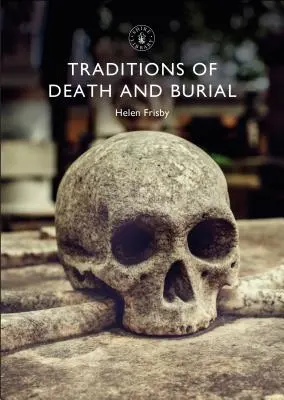 Tradiciones de muerte y entierro - Traditions of Death and Burial