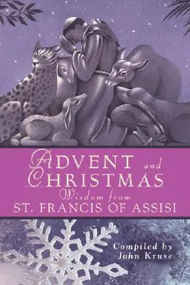 Sabiduría de Adviento y Navidad de San Francisco de Asís - Advent and Christmas Wisdom from St. Francis of Assisi