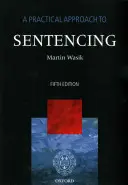 Un enfoque práctico de la imposición de penas - A Practical Approach to Sentencing