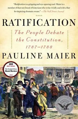 La ratificación: El pueblo debate la Constitución, 1787-1788 - Ratification: The People Debate the Constitution, 1787-1788