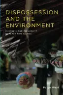 Desposesión y medio ambiente: Retórica y desigualdad en Papúa Nueva Guinea - Dispossession and the Environment: Rhetoric and Inequality in Papua New Guinea