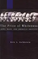 El precio de la blancura: Judíos, raza e identidad estadounidense - The Price of Whiteness: Jews, Race, and American Identity