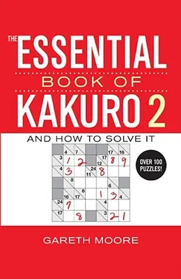 El libro esencial del Kakuro 2 - The Essential Book of Kakuro 2