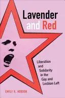 Lavanda y rojo, 44: Liberación y solidaridad en la izquierda gay y lesbiana - Lavender and Red, 44: Liberation and Solidarity in the Gay and Lesbian Left