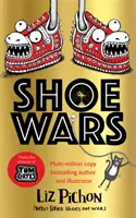 La guerra de los zapatos (la nueva aventura del creador de Tom Gates, llena de risas y dibujos) - Shoe Wars (the laugh-out-loud, packed-with-pictures new adventure from the creator of Tom Gates)