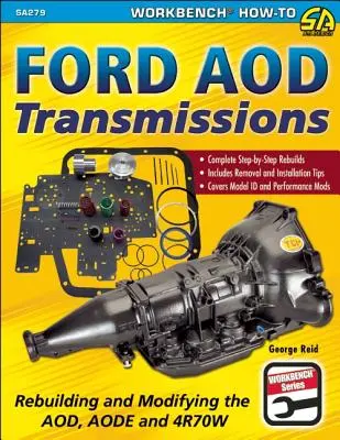 Transmisiones Ford Aod: Reconstrucción y Modificación de la Aod, Aode y 4r70w - Ford Aod Transmissions: Rebuilding and Modifying the Aod, Aode and 4r70w