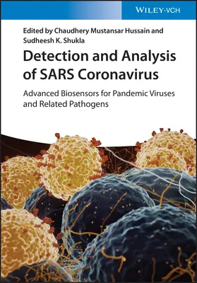 Detección y análisis del coronavirus Sars: Biosensores avanzados para virus pandémicos y patógenos relacionados - Detection and Analysis of Sars Coronavirus: Advanced Biosensors for Pandemic Viruses and Related Pathogens