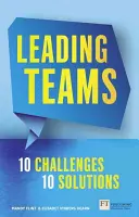 Liderar equipos - 10 retos: 10 soluciones: Dirigir equipos - 10 retos: 10 soluciones - Leading Teams - 10 Challenges: 10 Solutions: Leading Teams - 10 Challenges: 10 Solutions