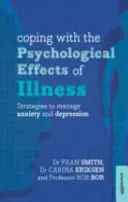 Cómo afrontar los efectos psicológicos de la enfermedad: Estrategias para controlar la ansiedad y la depresión - Coping with the Psychological Effects of Illness: Strategies to Manage Anxiety and Depression