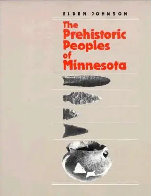 Prehistoric People's of Minnesota (Pueblos prehistóricos de Minnesota) - Prehistoric People's of Minnesota