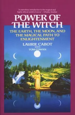 El poder de la bruja: La Tierra, la Luna y el camino mágico hacia la iluminación - Power of the Witch: The Earth, the Moon, and the Magical Path to Enlightenment