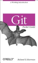 Guía de bolsillo de Git: Una introducción práctica - Git Pocket Guide: A Working Introduction