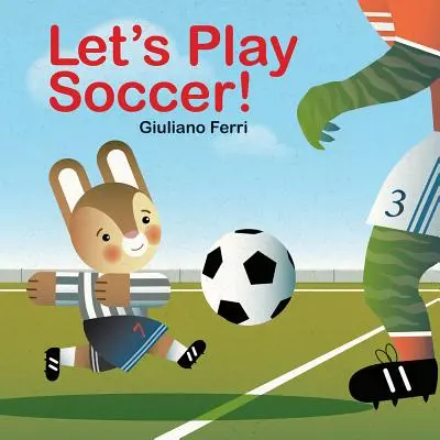 Juguemos al fútbol - Let's Play Soccer!