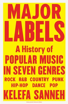 Etiquetas principales: Historia de la música popular en siete géneros - Major Labels: A History of Popular Music in Seven Genres