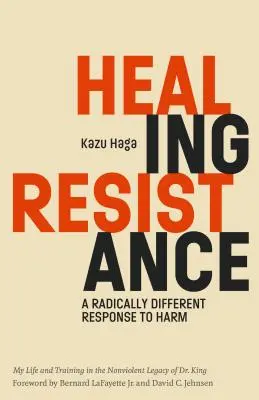 Resistencia curativa: Una respuesta radicalmente diferente al daño - Healing Resistance: A Radically Different Response to Harm