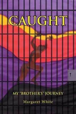 Atrapado: El viaje de mi hermano - Caught: My Brother's