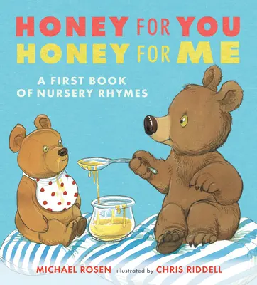 Miel para ti, miel para mí: Un primer libro de canciones infantiles - Honey for You, Honey for Me: A First Book of Nursery Rhymes