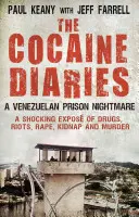 Los diarios de la cocaína: Una pesadilla carcelaria venezolana - The Cocaine Diaries: A Venezuelan Prison Nightmare