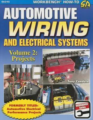 Cableado y Sistemas Eléctricos de Automoción Vol.2: Proyectos - Automotive Wiring & Electrical Sys Vol.2: Projects