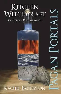 Pagan Portals - Kitchen Witchcraft: Oficios de una Bruja de Cocina - Pagan Portals - Kitchen Witchcraft: Crafts of a Kitchen Witch