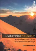 Viaje a la filosofía: Una introducción con lecturas clásicas y contemporáneas - Journey Into Philosophy: An Introduction with Classic and Contemporary Readings