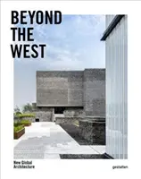 Más allá de Occidente: Nueva arquitectura global - Beyond the West: New Global Architecture