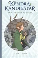 Kendra Kandlestar y la puerta de Unger: Libro 2 - Kendra Kandlestar and the Door to Unger: Book 2