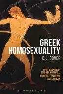 Homosexualidad griega: Con prólogos de Stephen Halliwell, Mark Masterson y James Robson - Greek Homosexuality: With Forewords by Stephen Halliwell, Mark Masterson and James Robson