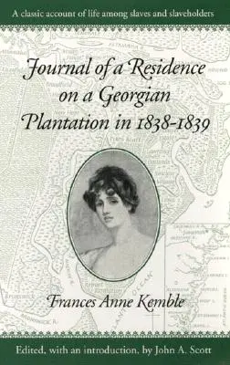 Diario de una residencia en una plantación georgiana en 1838-1839 - Journal of a Residence on a Georgian Plantation in 1838-1839