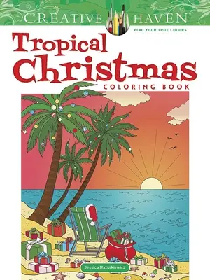 Creative Haven Libro para colorear Navidad Tropical - Creative Haven Tropical Christmas Coloring Book