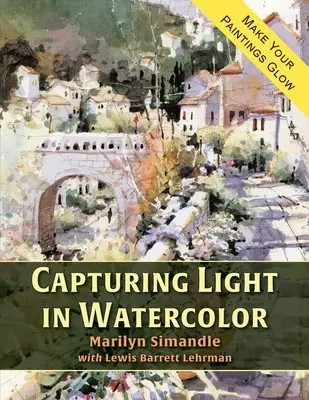 Capturar la luz en acuarela - Capturing Light in Watercolor