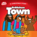 Ciudad de Belén: Un cuento de Navidad - Bethlehem Town: A Christmas Story