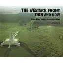 El Frente Occidental - Antes y ahora - De Mons al Marne y viceversa - Western Front - Then and Now - From Mons to the Marne and Back