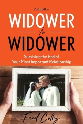 De viudo a viudo: Cómo sobrevivir al final de tu relación más importante - Widower to Widower: Surviving the End of Your Most Important Relationship