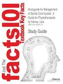 Studyguide for Manejo de las lesiones medulares: A Guide for Physiotherapists by Harvey, Lisa - Studyguide for Management of Spinal Cord Injuries: A Guide for Physiotherapists by Harvey, Lisa