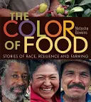 El color de la comida: historias de raza, resistencia y agricultura - The Color of Food: Stories of Race, Resilience and Farming