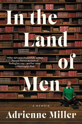 En tierra de hombres: A Memoir - In the Land of Men: A Memoir